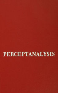 Title: Perceptanalysis: The Rorschach Method Fundamentally Reworked, Expanded and Systematized, Author: Z. A. Piotrowski