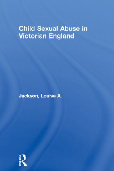 Child Sexual Abuse in Victorian England