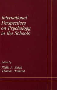 Title: International Perspectives on Psychology in the Schools, Author: Philip A. Saigh