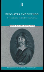 Title: Descartes and Method: A Search for a Method in Meditations, Author: Clarence A. Bonnen