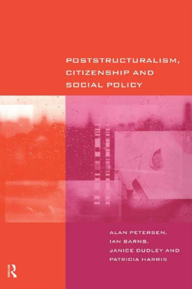 Poststructuralism, Citizenship and Social Policy