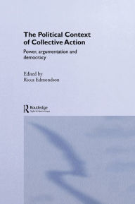 Title: The Political Context of Collective Action, Author: Ricca Edmondson