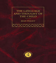 Title: Language and Thought of the Child: Selected Works vol 5, Author: Jean Piaget