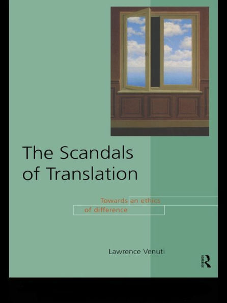 The Scandals of Translation: Towards an Ethics of Difference