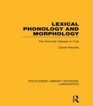 Title: Lexical Phonology and Morphology (RLE Linguistics A: General Linguistics), Author: Carole Paradis