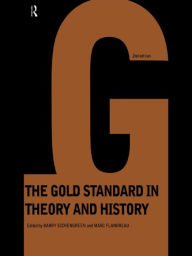 Title: Gold Standard In Theory & History, Author: Barry Eichengreen