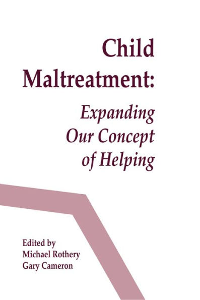 Child Maltreatment: Expanding Our Concept of Helping