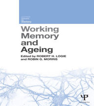 Title: Working Memory and Ageing, Author: Robert H. Logie