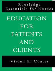 Title: Education For Patients and Clients, Author: Vivien Coates