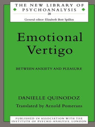 Title: Emotional Vertigo: Between Anxiety and Pleasure, Author: Danielle Quinodoz