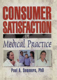 Title: Consumer Satisfaction in Medical Practice, Author: William Winston