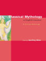 Classical Mythology in English Literature: A Critical Anthology