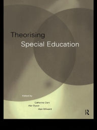 Title: Theorising Special Education, Author: Catherine Clark