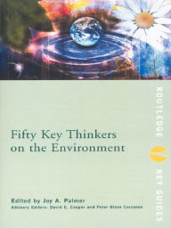 Title: Fifty Key Thinkers on the Environment, Author: Joy A. Palmer