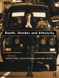 Title: Death, Gender and Ethnicity, Author: David Field