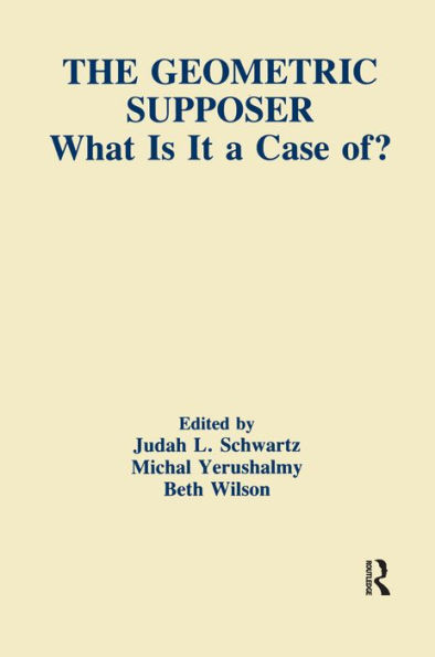 The Geometric Supposer: What Is It A Case Of?