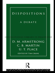 Title: Dispositions: A Debate, Author: D.M. Armstrong