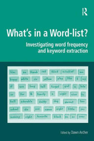 Title: What's in a Word-list?: Investigating Word Frequency and Keyword Extraction, Author: Dawn Archer