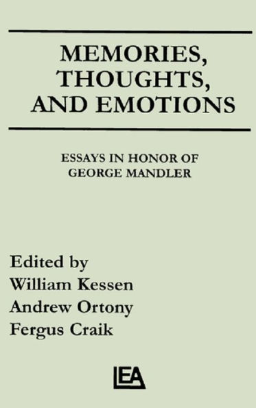 Memories, Thoughts, and Emotions: Essays in Honor of George Mandler