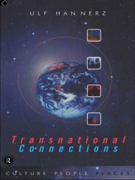 Title: Transnational Connections: Culture, People, Places, Author: Ulf Hannerz