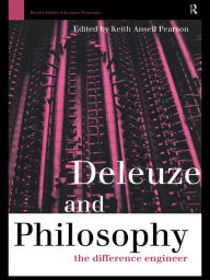 Title: Deleuze and Philosophy: The Difference Engineer, Author: Keith Ansell-Pearson