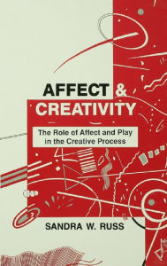 Title: Affect and Creativity: the Role of Affect and Play in the Creative Process, Author: Sandra Walker Russ