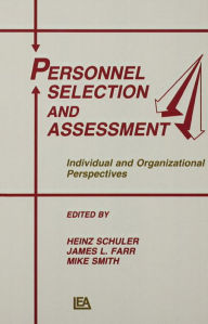 Title: Personnel Selection and Assessment: Individual and Organizational Perspectives, Author: Heinz Schuler