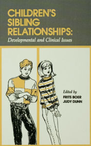 Title: Children's Sibling Relationships: Developmental and Clinical Issues, Author: Frits Boer