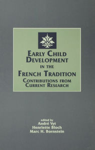 Title: Early Child Development in the French Tradition: Contributions From Current Research, Author: Andre Vyt