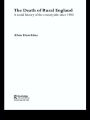 The Death of Rural England: A Social History of the Countryside Since 1900