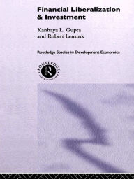 Title: Financial Liberalization and Investment, Author: Kanhaya Gupta