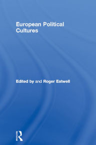 Title: European Political Cultures, Author: Roger Eatwell