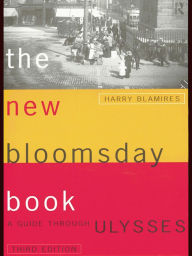 Title: The New Bloomsday Book: A Guide Through Ulysses, Author: Harry Blamires