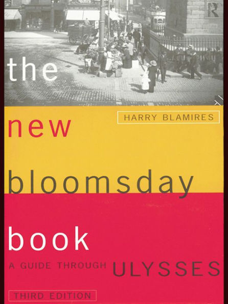 The New Bloomsday Book: A Guide Through Ulysses