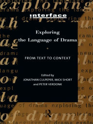 Title: Exploring the Language of Drama: From Text to Context, Author: Jonathan Culpeper