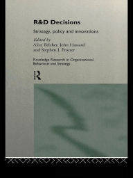 Title: R&D Decisions: Strategy Policy and Innovations, Author: Alice Belcher