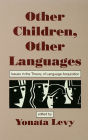 Other Children, Other Languages: Issues in the theory of Language Acquisition