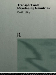 Title: Transport and Developing Countries, Author: Dr David Hilling