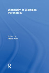 Title: Dictionary of Biological Psychology, Author: Philip Winn