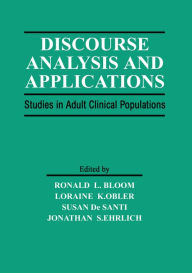 Title: Discourse Analysis and Applications: Studies in Adult Clinical Populations, Author: Ronald L. Bloom