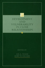 Title: Development and Vulnerability in Close Relationships, Author: Gil G. Noam