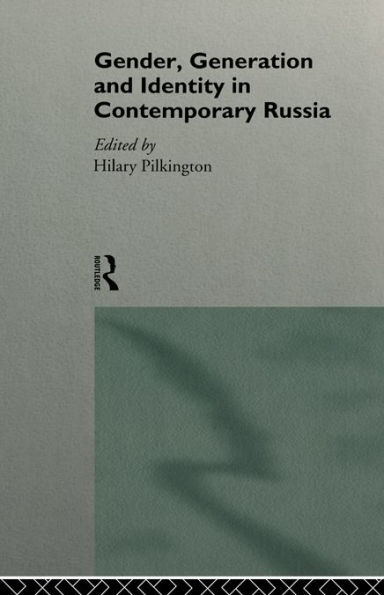 Gender, Generation and Identity in Contemporary Russia