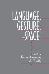 Title: Language, Gesture, and Space, Author: Karen Emmorey