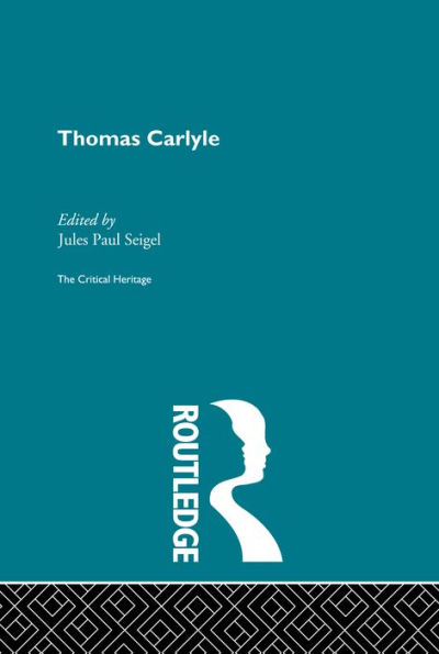 Thomas Carlyle: The Critical Heritage