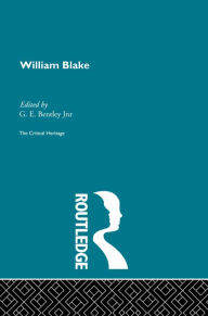 Title: William Blake: The Critical Heritage, Author: G.E. Bentley Jnr.