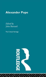 Title: Alexander Pope: The Critical Heritage, Author: John Barnard