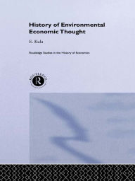 Title: History of Environmental Economic Thought, Author: Erhun Kula