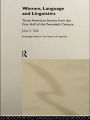 Women, Language and Linguistics: Three American Stories from the First Half of the Twentieth Century