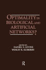 Optimality in Biological and Artificial Networks?