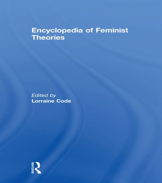 Encyclopedia of Feminist Theories
